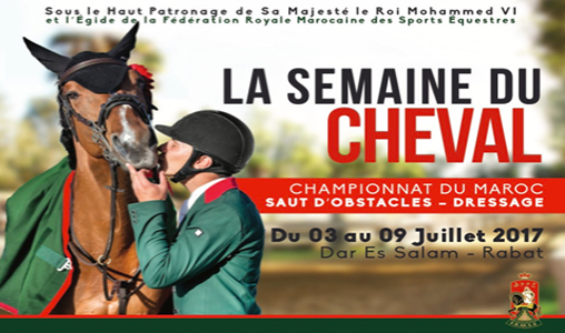 Semaine du Cheval: la 33-ème édition du 03 au 09 juillet 2017 à Rabat (FRMSE)