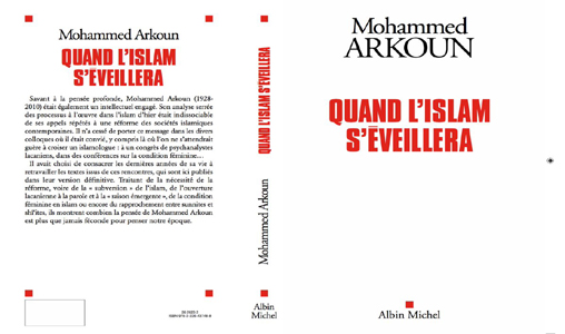 Parution de l’ouvrage “Quand l’Islam s’éveillera” de feu Mohammed Arkoun