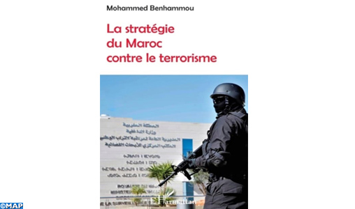 “La stratégie du Maroc contre le terrorisme”, ouvrage-référence de Mohammed Benhammou paru aux éditions françaises “L’Harmattan”