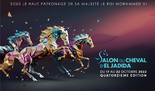 Le Salon du Cheval d’El Jadida de retour pour sa 14è édition du 17 au 22 octobre 2023
