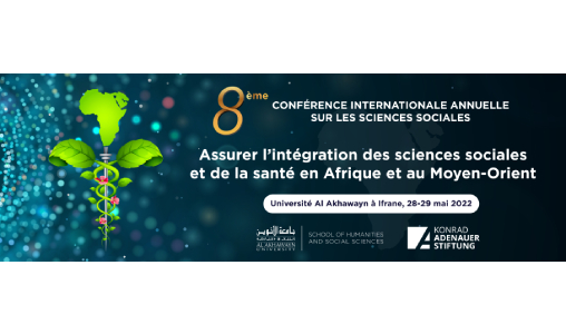 Université Al Akhawayn: 8ème Conférence Internationale Annuelle sur les Sciences Sociales, les 28 et 29 mai